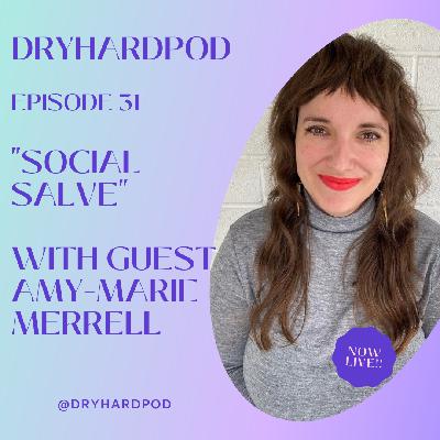 S2 Ep31: Social Salve with Amy-Marie Merrell