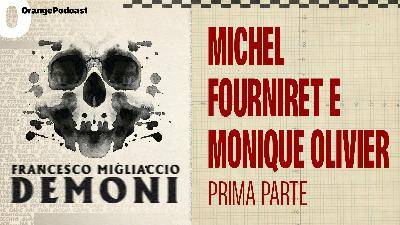 Michel Fourniret e Monique Olivier - Prima parte Michel Fourniret e Monique Olivier - Prima parte