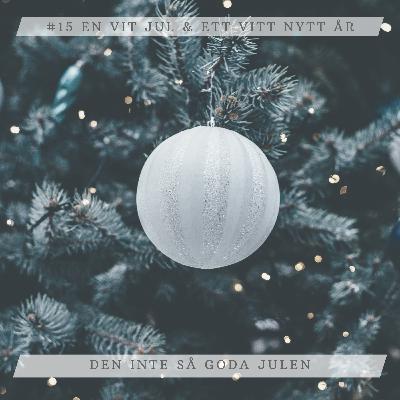 #15 En vit jul & ett vitt nytt år #15 En vit jul & ett vitt nytt år