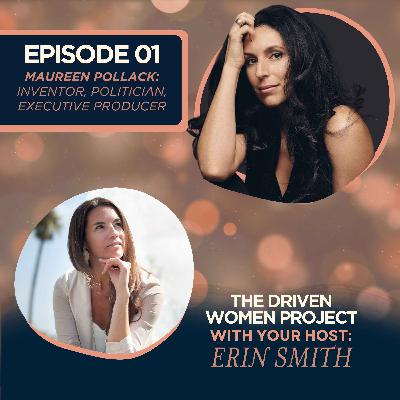 01 Maureen Pollack: Inventor, Politician, Executive Producer 01 Maureen Pollack: Inventor, Politician, Executive Producer