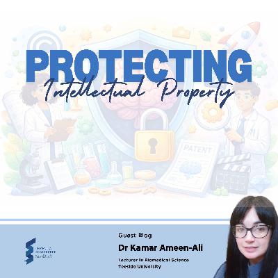 Dr Kamar Ameen-Ali - Protecting your Intellectual Property