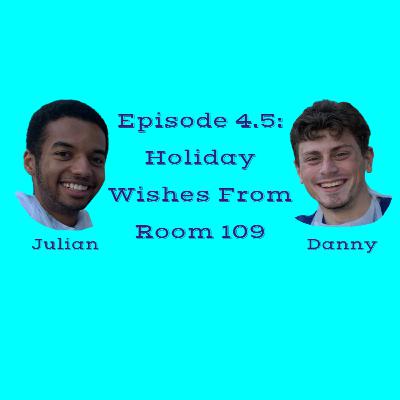 Episode 4.5: Holiday Wishes From Room 109