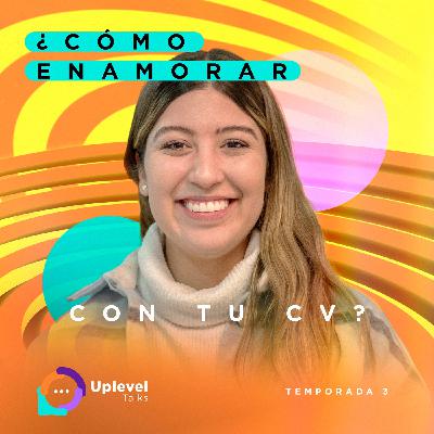 T3|EPS 3: ¿Cómo enamorar con tu CV?