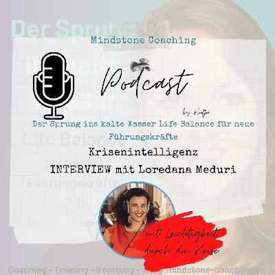 Neu als Führungskraft I STARK DURCH DIE KRISE - Stolz, Fantasie & Humor als Krisenkompetenz I Interview mit Loredana Meduri Neu als Führungskraft I STARK DURCH DIE KRISE - Stolz, Fantasie & Humor als Krisenkompetenz I Interview mit Loredana Meduri