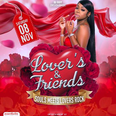 LOVERS & FRIENDS SOULS MEETS LOVERS ROCK DJ ROY & SHOWTIME SOUND NOV.08.25 LIVE AUDIO