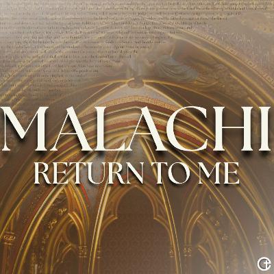 Malachi: Return To Me | Malachi 3:13-4:6 | Ben Scattergood Malachi: Return To Me | Malachi 3:13-4:6 | Ben Scattergood