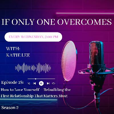 How to Love Yourself – Rebuilding the First Relationship That Matters Most