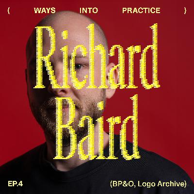 How Can We Curate Inspiration in the Digital Age? With Richard Baird (BP&O, Logo Archive)