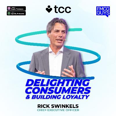 275. Rick Swinkels, CEO at TCC Global: Delighting Consumers & Building Loyalty