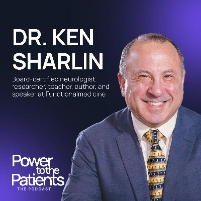 Why Dr. Ken Sharlin Believes Most Neurological Diseases Are Reversible