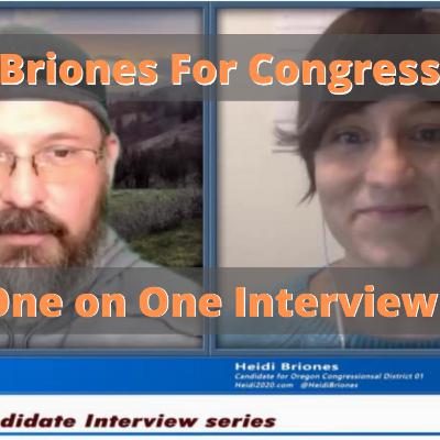 Heidi Briones, U.S. Congressional Candidate of Oregon-01 and I Sit Down for a One on One Interview.
