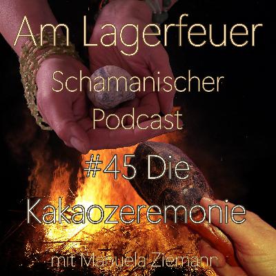 #45 Die Kakaozeremonie #45 Die Kakaozeremonie