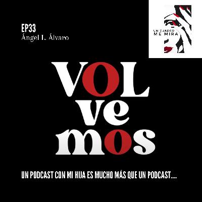 Volvemos. Hacer un podcast con mi hija, es hacer mucho más que un podcast...