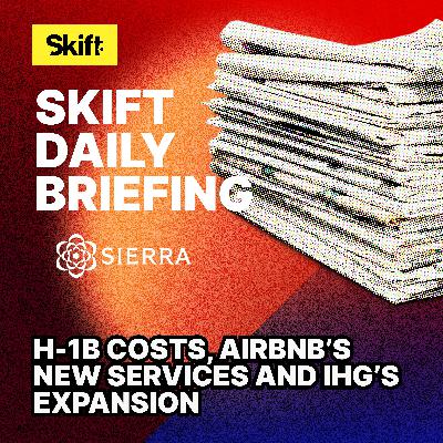 H-1B Costs, Airbnb’s New Services and IHG’s Expansion H-1B Costs, Airbnb’s New Services and IHG’s Expansion