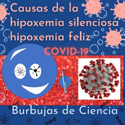 Ep 11: COVID-19 Causas de la Hipoxemia silenciosa. Hipoxemia feliz.