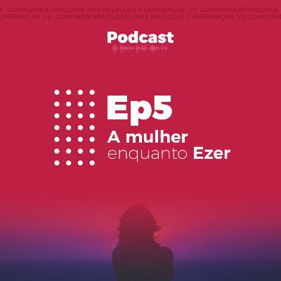 A mulher enquanto Ezer A mulher enquanto Ezer