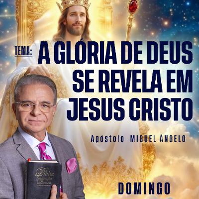 A13MOD67_20251214 - A Glória de Deus se revela em Jesus Cristo. A13MOD67_20251214 - A Glória de Deus se revela em Jesus Cristo.