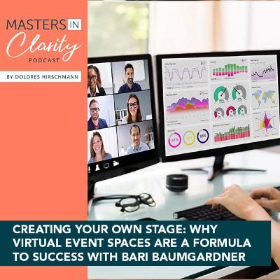 Creating Your Own Stage: Why Virtual Event Spaces Are A Formula To Success With Bari Baumgardner Creating Your Own Stage: Why Virtual Event Spaces Are A Formula To Success With Bari Baumgardner