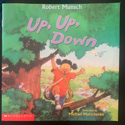 Up,up, Down by Robert Munsch, Read by Hope N.
