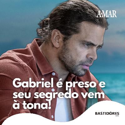 A.MAR: Gabriel é preso e seu segredo vem à tona! A.MAR: Gabriel é preso e seu segredo vem à tona!