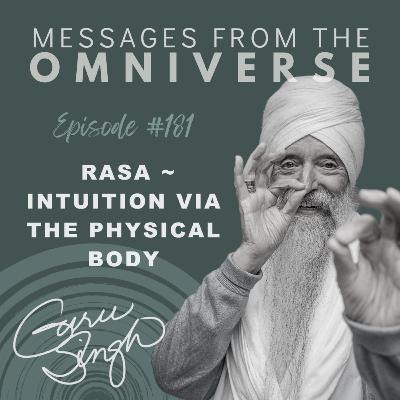 [181] Rasa ~ Intuition Via the Physical Body