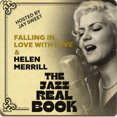 Falling In Love With Love and Helen Merrill Falling In Love With Love and Helen Merrill