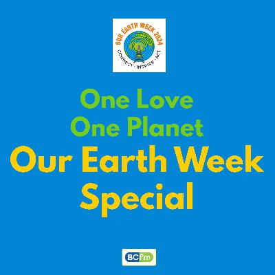 Our Earth Week Special - the one with Benji Bower talking to Anneka Rice about Terra Coda