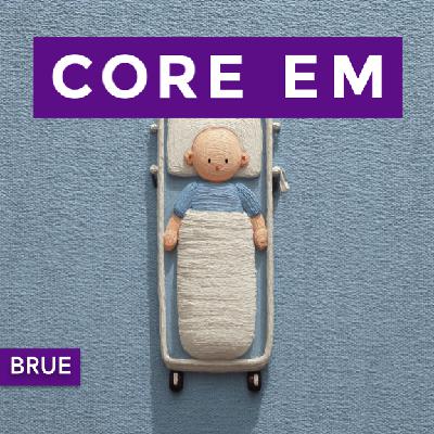 Episode 216: BRUE (Brief Resolved Unexplained Event) Episode 216: BRUE (Brief Resolved Unexplained Event)