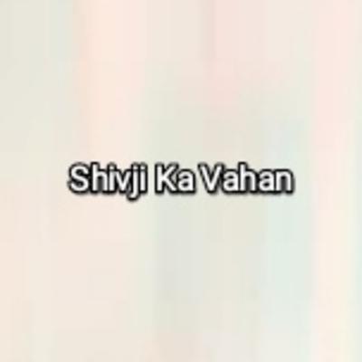 Shivji Ka Vahan