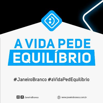 Janeiro Branco: sons e pensamentos