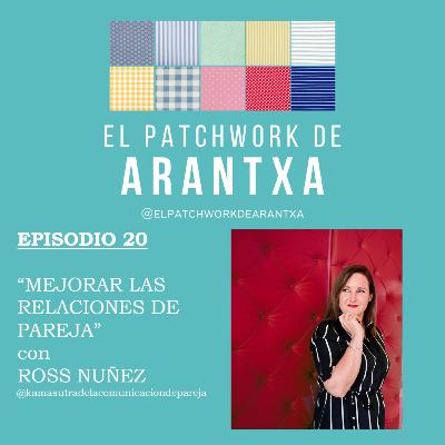 20."MEJORAR LAS RELACIONES DE PAREJA" CON ROSS NUÑEZ 20."MEJORAR LAS RELACIONES DE PAREJA" CON ROSS NUÑEZ