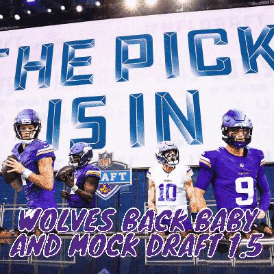 Wolves Actually Back! and Mock Draft 1.5