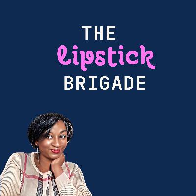 THE LIPSTICK BRIGADE