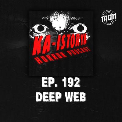 Episode 192 : DEEP WEB
