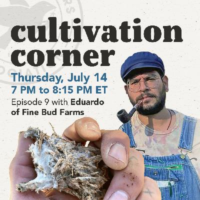 Cultivation Corner, Episode 9 with Eduardo of Fine Bud Farms Cultivation Corner, Episode 9 with Eduardo of Fine Bud Farms