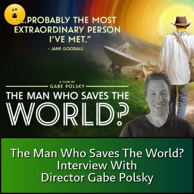 The Man Who Saves The World? Interview with Gabe Polsky