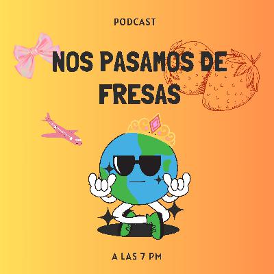 NOS PASAMOS DE FRESAS