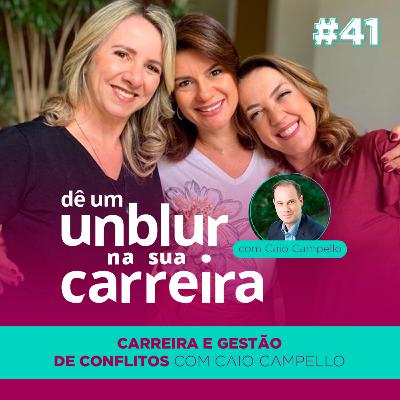 EP#41 | Carreira & Gestão de Conflitos