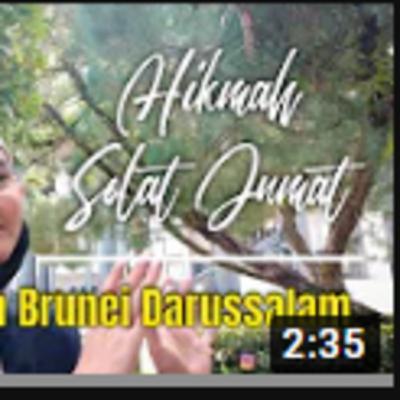 Hikmah Solat Jum'at di Brunei Darussalam Hikmah Solat Jum'at di Brunei Darussalam