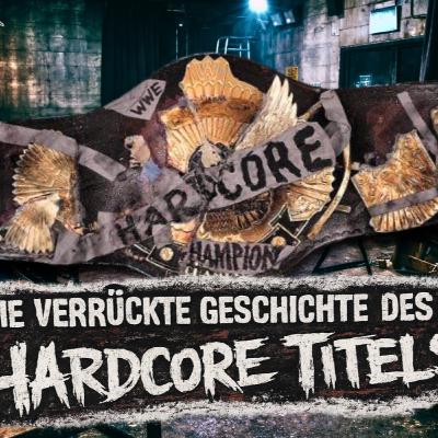 Kult oder Chaos? Die verrückte Geschichte des WWE Hardcore Champion-Titels Kult oder Chaos? Die verrückte Geschichte des WWE Hardcore Champion-Titels