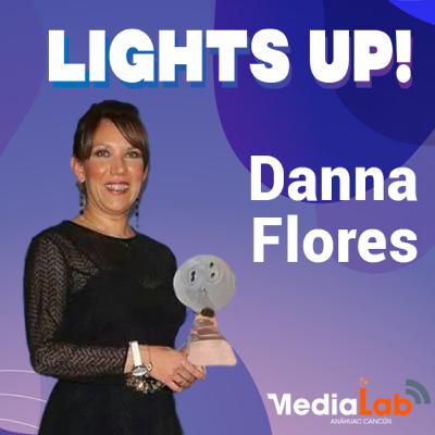 LIGHTS UP! con Danna Flores, Promotora Independiente