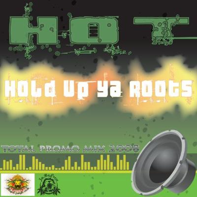 HoT - Hold Up Ya' Roots Mix