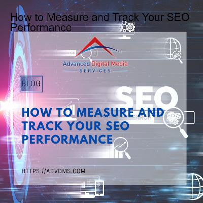 How to Measure and Track Your SEO Performance