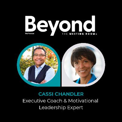 Beyond the Meeting Room with Cassi Chandler, Executive Coach & Leadership Expert