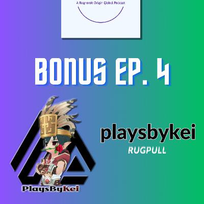 Bonus Episode 4: Prontera-6 Tsismisan with playsbykei of RUGPULL Bonus Episode 4: Prontera-6 Tsismisan with playsbykei of RUGPULL