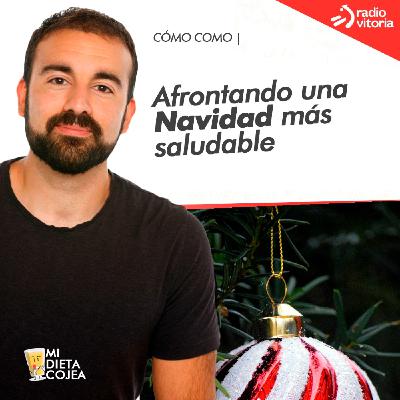 Afrontando una Navidad más saludable - Universo Sapiens Afrontando una Navidad más saludable - Universo Sapiens