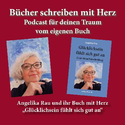 Angelika Rau und ihr Buch mit Herz: Glücklichsein fühlt sich gut an Angelika Rau und ihr Buch mit Herz: Glücklichsein fühlt sich gut an