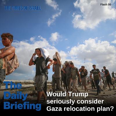 Day 696 - Would Trump seriously consider Gaza relocation plan?