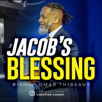 Jacob's Blessing: Manifest Plenty, Power & Heavenly Priority Jacob's Blessing: Manifest Plenty, Power & Heavenly Priority