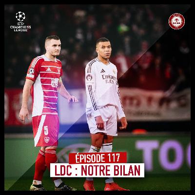 EP. 118 / LE BILAN DE LA LDC (c'était exceptionnel)